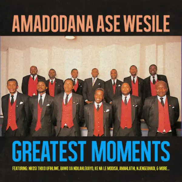 Amadodana Ase Wesile - NJENGE BHADI